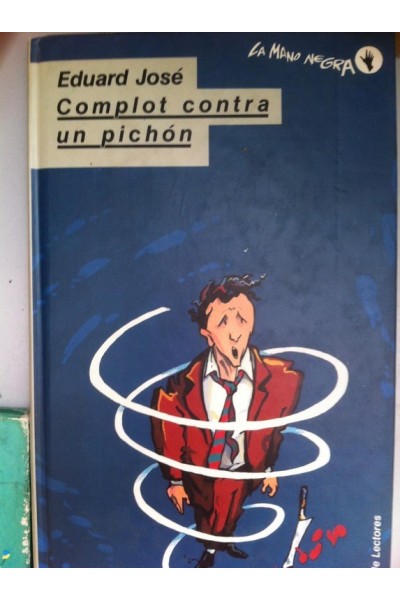 Complot contra un pichón.